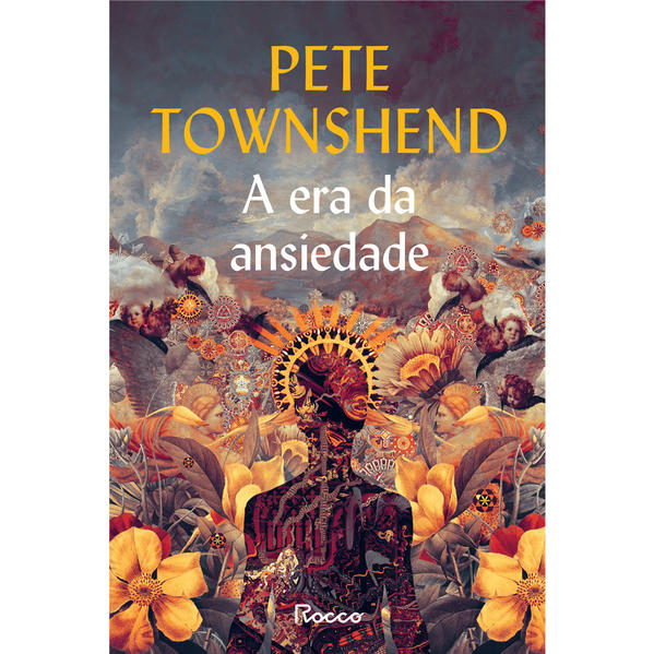 A ERA DA ANSIEDADE, livro de PETE TOWNSHEND