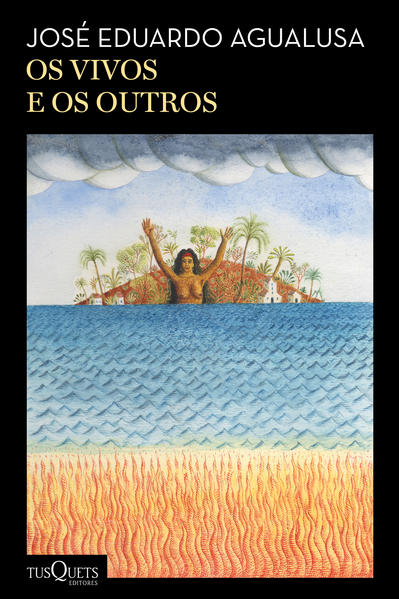 Os vivos e os outros, livro de José Eduardo Agualusa