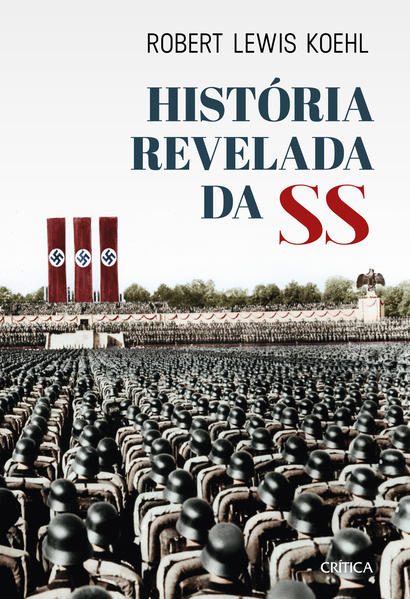 História revelada da SS, livro de Robert Lewis Koehl