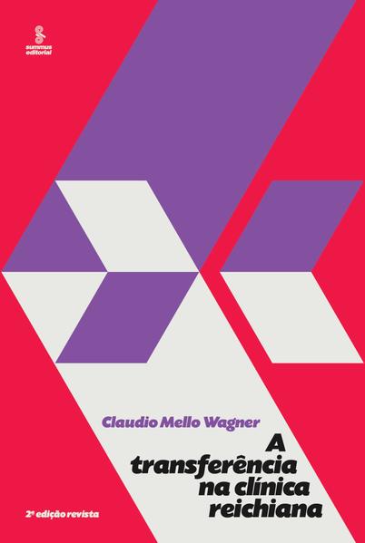 A transferência na clínica reichiana, livro de Claudio Mello Wagner