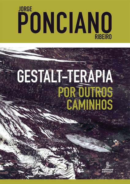 Gestalt-terapia &ndash; Por outros caminhos, livro de Jorge Ponciano Ribeiro