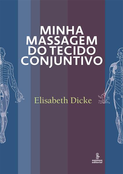 Minha massagem do tecido conjuntivo, livro de Elisabeth Dicke