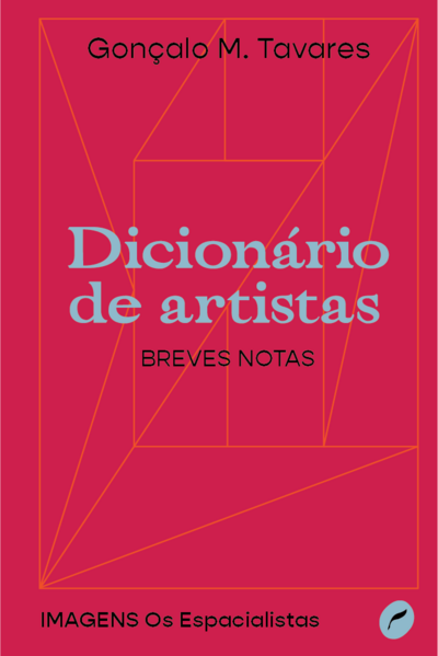 Dicionário de artistas. Breves notas, livro de Gonçalo M. Tavares