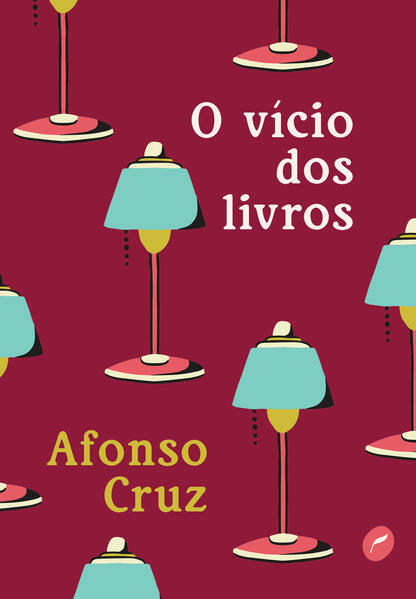 O vício dos livros, livro de Afonso Cruz