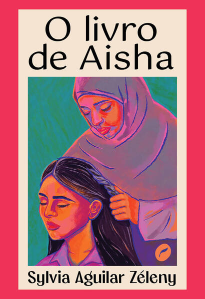 O livro de Aisha, livro de Sylvia Aguilar Zéleny