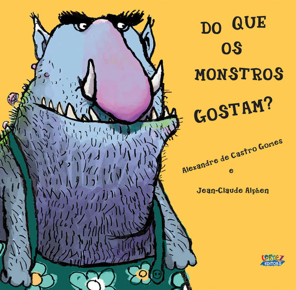 Do que os monstros gostam?, livro de Alexandre de Castro Gomes, Jean Claude Alphen