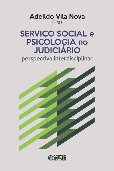 Serviço Social e a psicologia no judiciário. Perspectiva interdisciplinar, livro de Adeildo Vila Nova