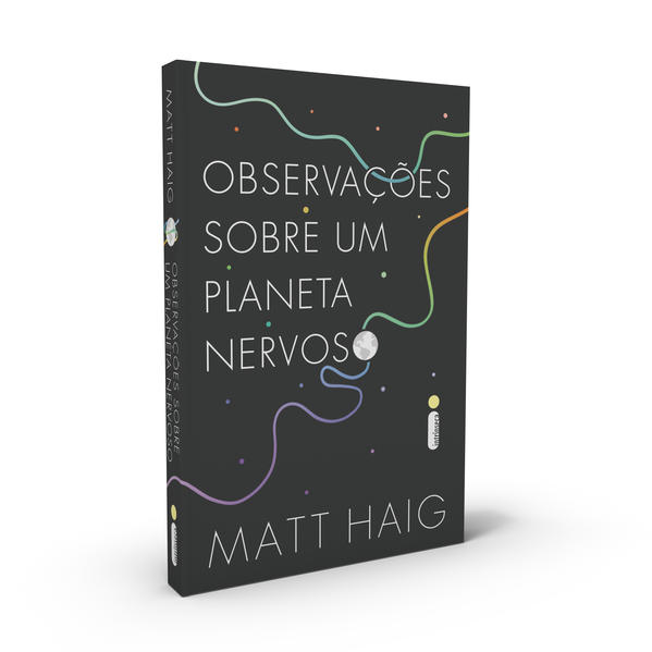 Observações Sobre Um Planeta Nervoso, livro de Matt Haig