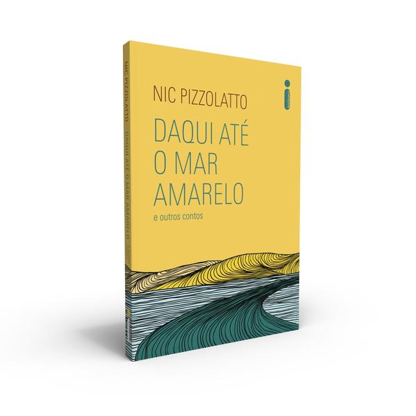 Daqui Até o Mar Amarelo e Outros Contos, livro de Nic Pizzolatto