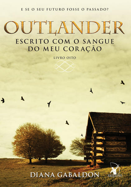 Outlander: escrito com o sangue do meu coração – Livro 8, livro de Diana Gabaldon
