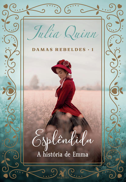 Esplêndida (Trilogia Damas rebeldes – Livro 1), livro de Julia Quinn