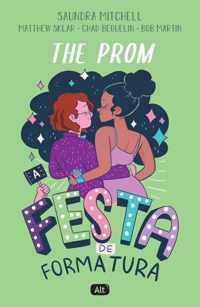 The Prom: A festa de formatura, livro de Saundra Mitchell, Chad Beguelin, Bob Martin, Matthew Sklar