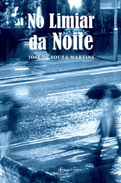No Limiar da Noite. Crônicas Suburbanas, livro de José de Souza Martins
