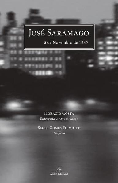 José Saramago, 6 de Novembro de 1985, livro de Horácio Costa