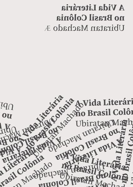 A Vida Literária no Brasil Colônia, livro de Ubiratan Machado