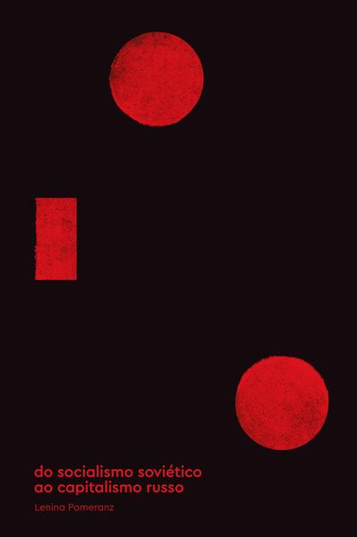 Do Socialismo Sovi&eacute;tico ao Capitalismo Russo, livro de Lenina Pomeranz