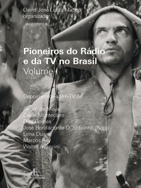 Pioneiros do Rádio e da TV - volume 1, livro de David José Lessa Mattos (org.)