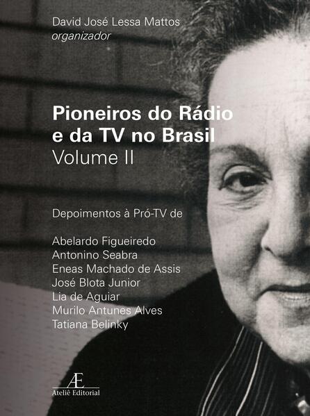 Pioneiros do Rádio e da TV no Brasil - volume 2, livro de David José Lessa Mattos