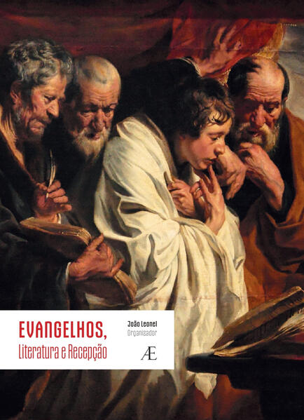 Evangelhos, Literatura e Recep&ccedil;&atilde;o, livro de João Leonel (org.)