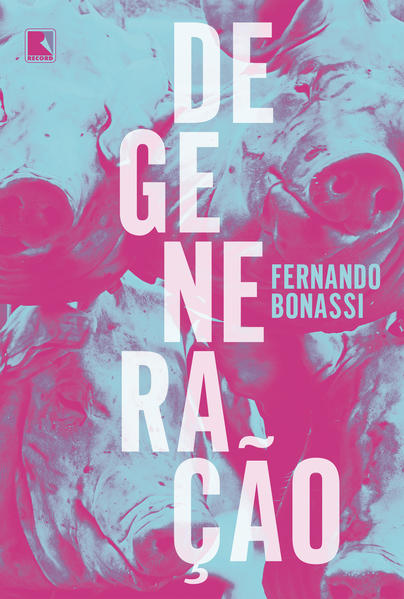 Degeneração, livro de Fernando Bonassi