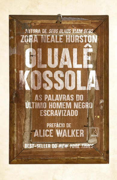 Olualê Kossola: As palavras o último homem negro escravizado, livro de Zora Neale Hurston