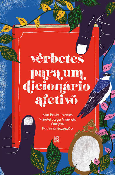 Verbetes para um dicionário afetivo, livro de Ana Paula Tavares, Manuel Jorge Marmelo,  Ondjaki, Paulinho Assunção