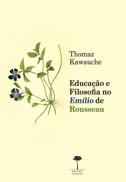 Educação e filosofia no Emílio de Rousseau, livro de Thomaz Kawauche
