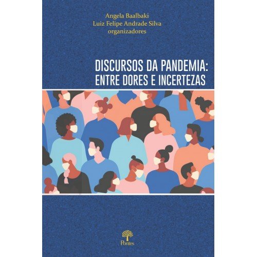 Discursos da pandemia: entre dores e incertezas, livro de Angela Baalbaki, Luiz Felipe Andrade Silva