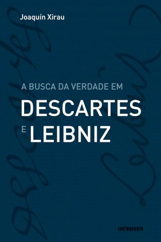 A busca da verdade em Descartes e Leibniz, livro de Joaquin Xirau