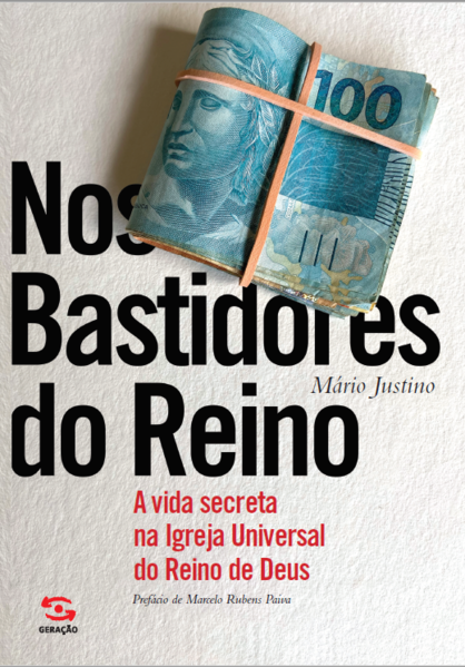 Nos bastidores do reino. A vida secreta na Igreja Universal do Reino de Deus, livro de Mário Justino