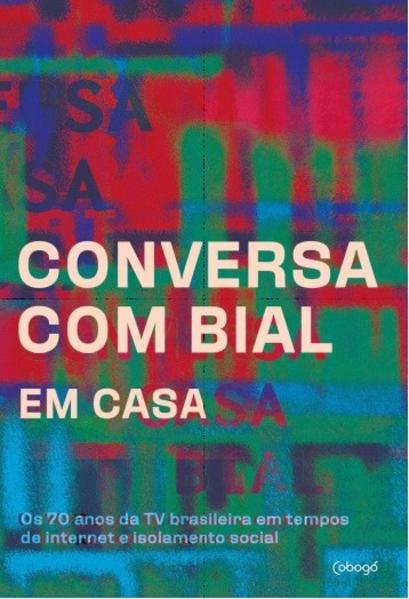 Conversa com Bial em casa, livro de Pedro Bial