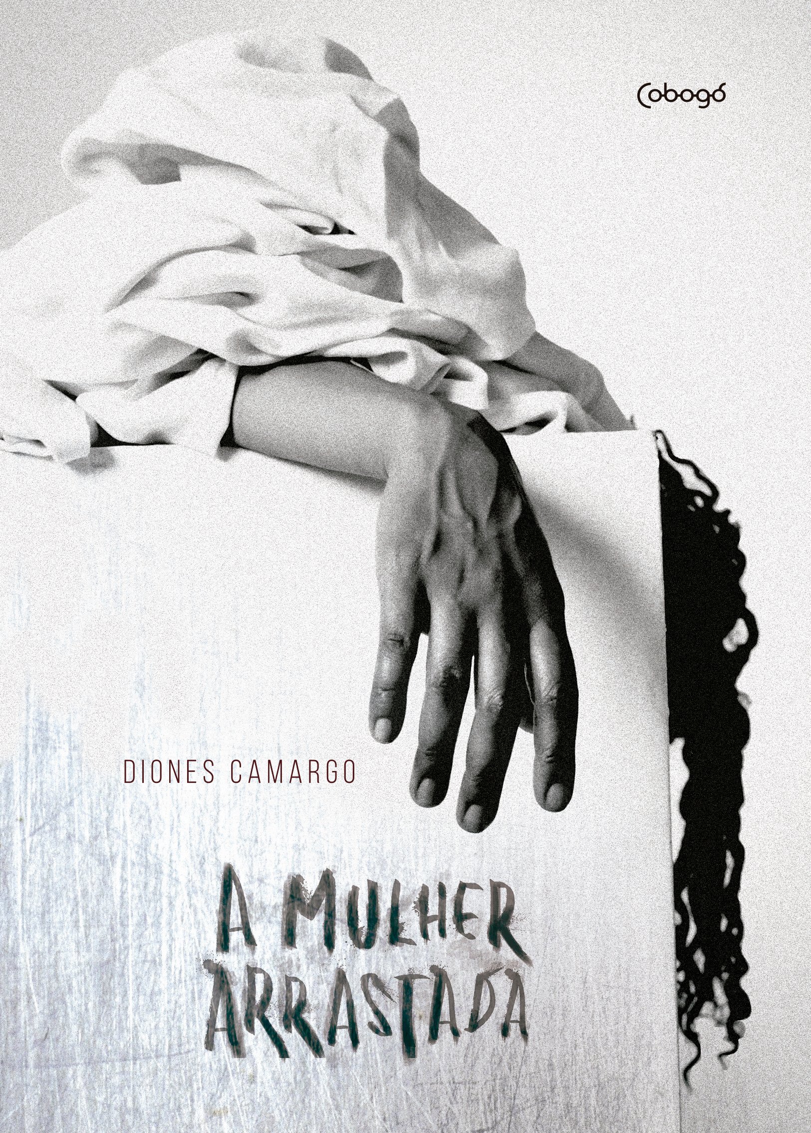 A mulher arrastada, livro de Diones Camargo