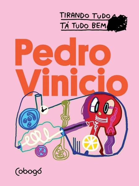 Pedro Vinicio - Tirando tudo tá tudo bem, livro de Pedro Vinicio