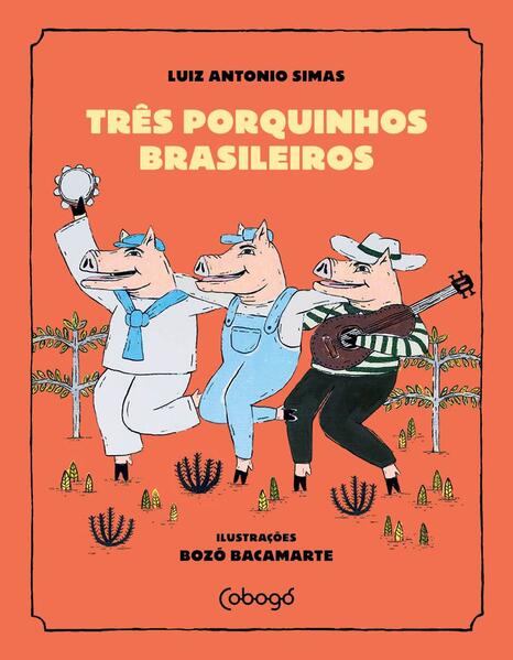 Três porquinhos brasileiros, livro de Luiz Antonio Simas