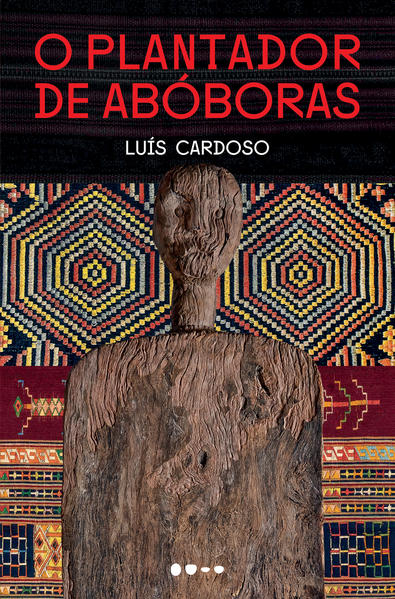 O plantador de abóboras, livro de Luís Cardoso