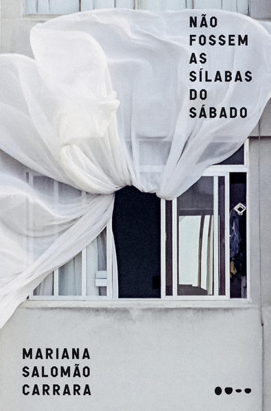 Não fossem as sílabas do sábado, livro de Mariana Salomão Carrara