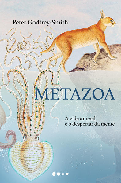 Metazoa. A vida animal e o despertar da mente, livro de Peter Godfrey-Smith