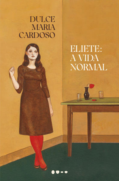 Eliete. A vida normal, livro de Dulce Maria Cardoso