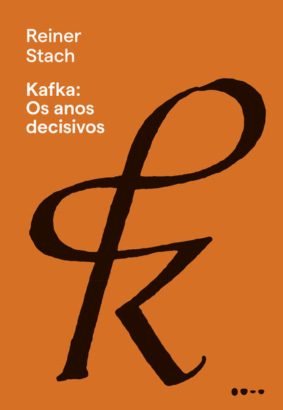 Kafka. Os anos decisivos, livro de Reiner Stach