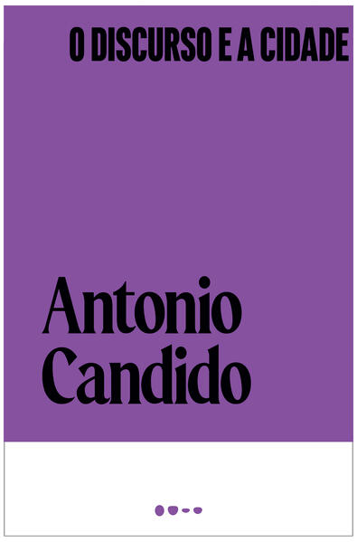 O discurso e a cidade, livro de Antonio Candido