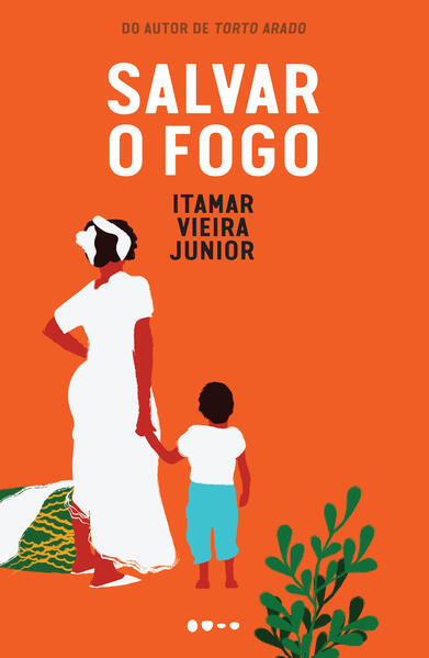 Salvar o fogo (capa dura), livro de Itamar Vieira Junior
