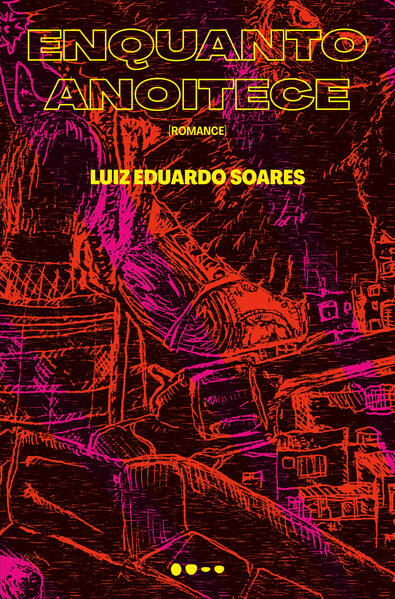 Enquanto anoitece, livro de Luiz Eduardo Soares