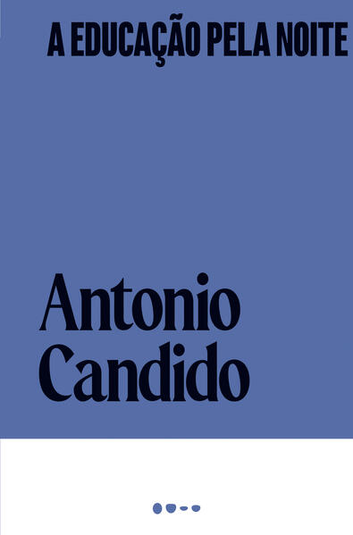 A educação pela noite, livro de Antonio Candido