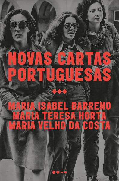 Novas cartas portuguesas, livro de Maria Teresa Horta, Maria Isabel Barreno, Maria Velho da Costa