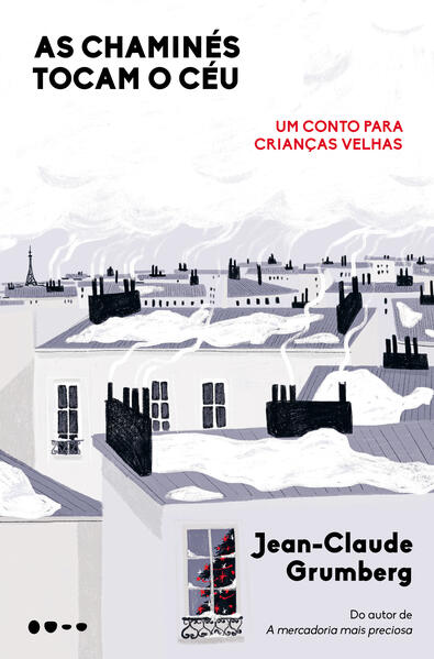 As chamin&eacute;s tocam o c&eacute;u. Um conto para crian&ccedil;as velhas, livro de Jean-Claude Grumberg