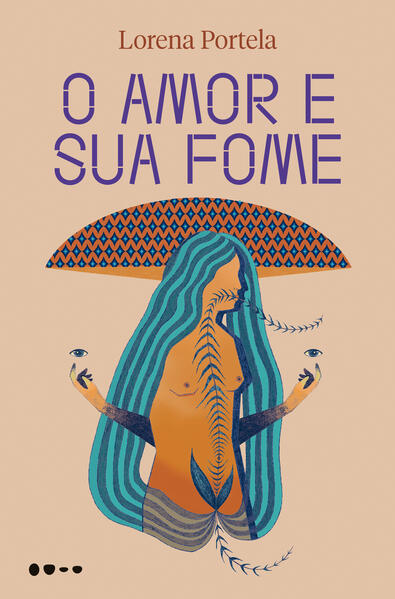 O amor e sua fome, livro de Lorena Portela