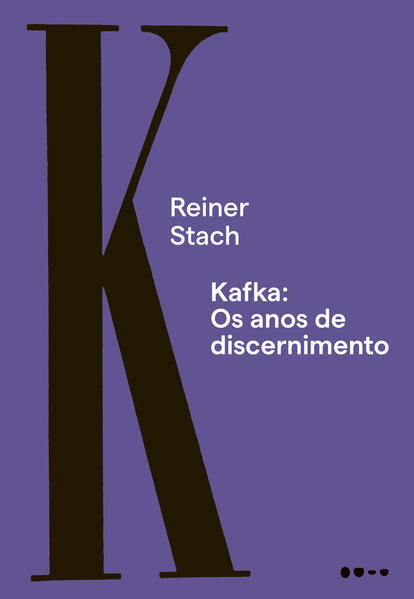 Kafka: Os anos de discernimento, livro de Reiner Stach