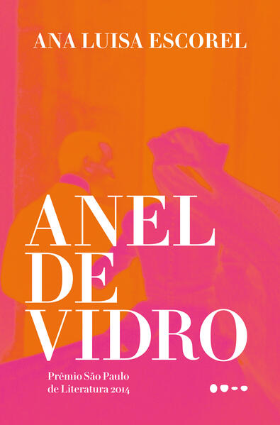 Anel de vidro, livro de Ana Luisa Escorel