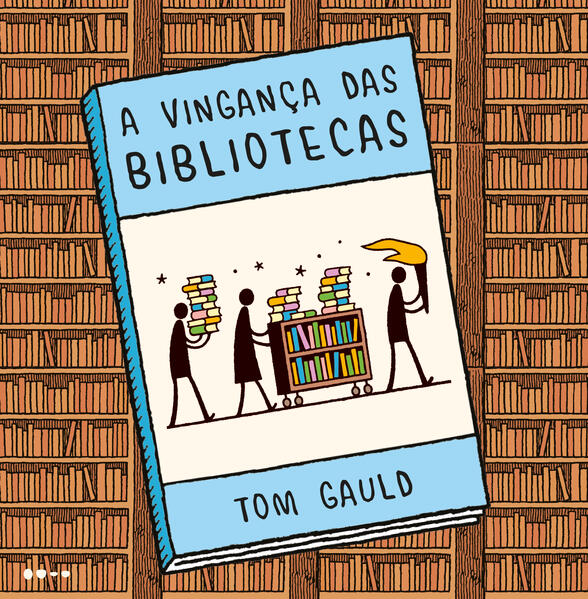 A vingança das bibliotecas, livro de Tom Gauld