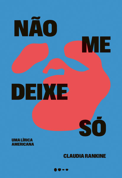 Não me deixe só, livro de Claudia Rankine